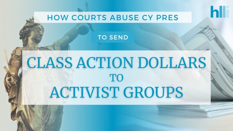 Courts Abuse <em>Cy Pres</em> to Funnel Class Action Dollars to Progressive Causes