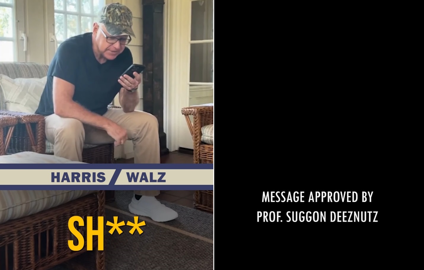 Tim Walz swears. Message Approved by Prof. Suggon Deeznuts.